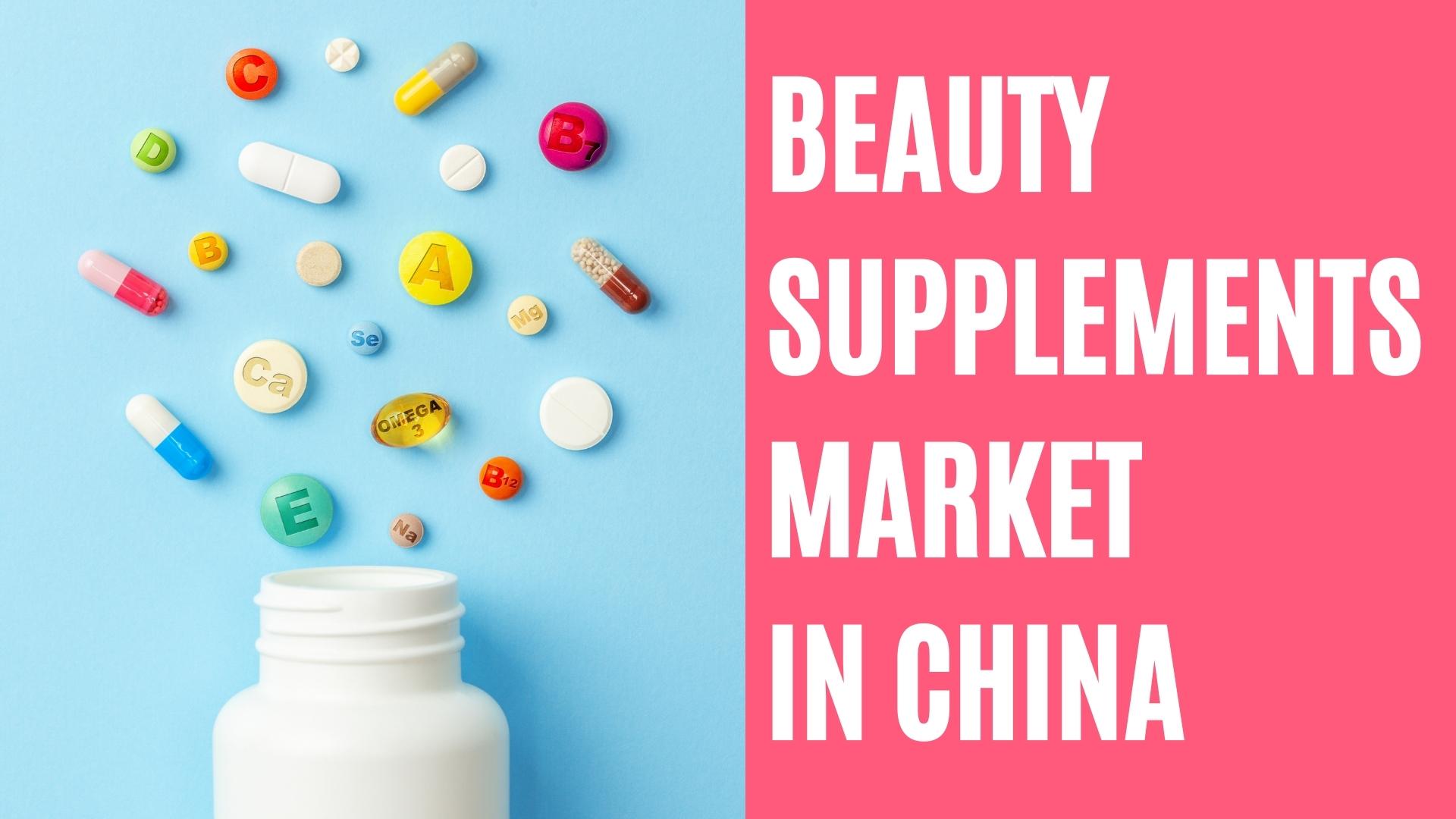 Beauty Supplements Market in China
