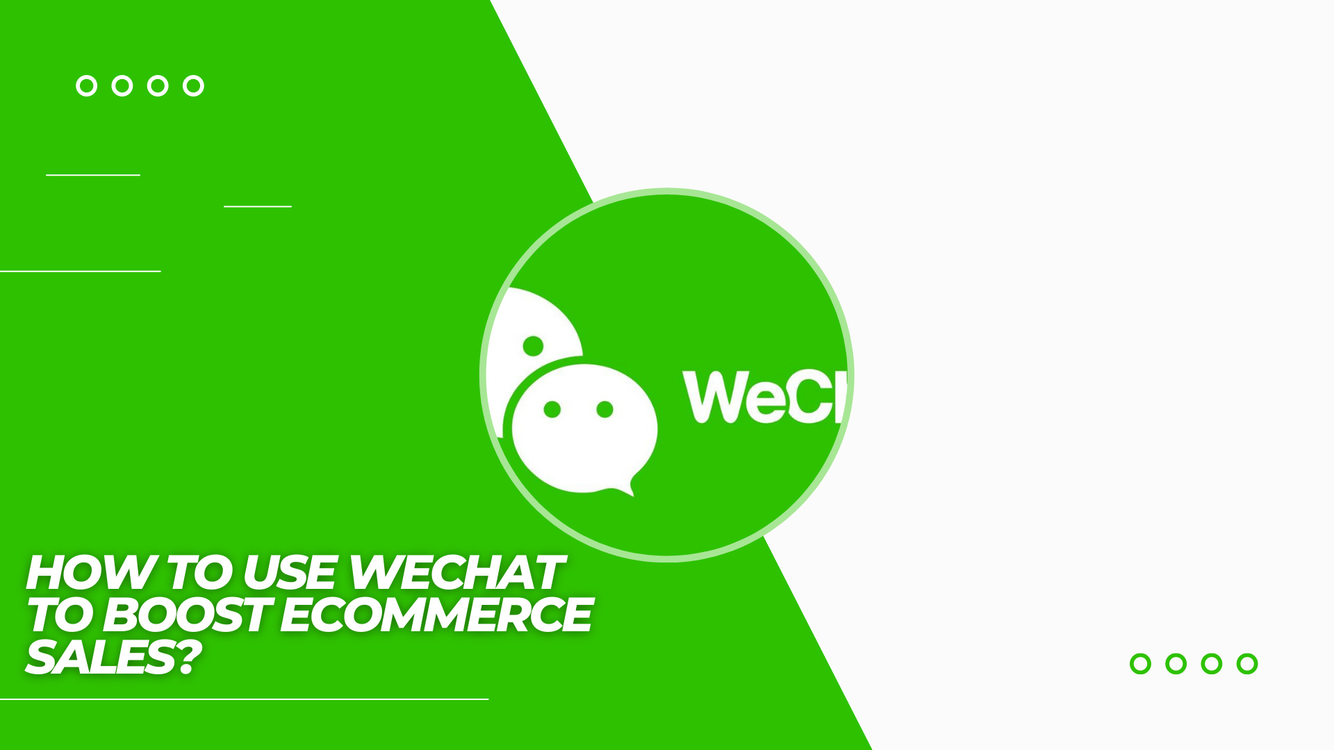 How To Use Wechat To Boost Ecommerce Sales?